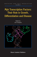 Myb Transcription Factors: Their Role in Growth, Differentiation and Disease 9048167205 Book Cover