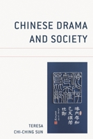 Chinese Drama and Society 0761871314 Book Cover