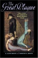 The Great Plague: The Story of London's Most Deadly Year 0801884934 Book Cover