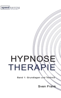 Hypnose Therapie: Band 1: Grundlagen und Technik 338420722X Book Cover
