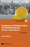 Introduction to Workplace Safety and Health Management: A Systems Thinking Approach (Second Edition) (World Scientific the Built Environment) 9811226253 Book Cover