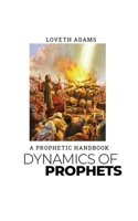Dynamics of prophets B0BDZVNGXF Book Cover