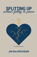 SPLITTING UP without falling to pieces 8797289612 Book Cover
