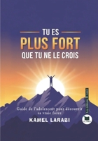TU ES PLUS FORT QUE TU NE LE CROIS: Guide de l'adolescent pour découvrir sa vraie force 2386600920 Book Cover