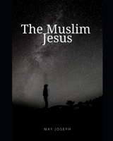 The Muslim Jesus B092467BWR Book Cover