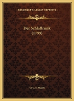 Der Schlaftrunk (1799) 1274640555 Book Cover