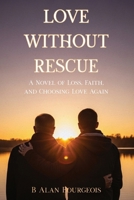 Love Without Rescue B0GJN1XB4S Book Cover