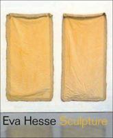 Eva Hesse: Sculpture 0300114184 Book Cover