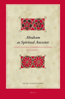 Abraham as Spiritual Ancestor: A Postcolonial Zimbabwean Reading of Romans 4 9004181644 Book Cover