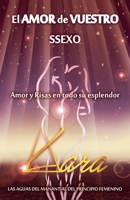 El Amor de Vuestro Ssexo: Amor y risas en todo su esplendor 840915451X Book Cover