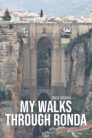 My Walks through Ronda B0F9XJHTCF Book Cover