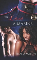 To Love a Marine 1523682590 Book Cover