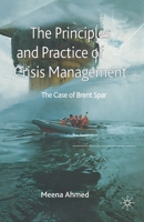 The Principles and Practice of Crisis Management: The Case of Brent Spar 1349282707 Book Cover