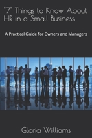 "7" Things to Know About HR in a Small Business: A Practical Guide for Owners and Managers B0FS6X54DW Book Cover