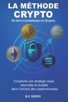 LA MÉTHODE CRYPTO, de zéro à investisseur en 30 jours: Construire une stratégie claire, sécurisée et durable dans l’univers des cryptomonnaies (French Edition) B0FYSMWVFG Book Cover