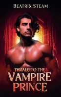 Thrall to the Vampire Prince B0DZFTXJ3K Book Cover