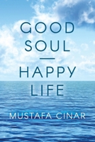 Good Soul - Happy Life B0DVWZF3SN Book Cover