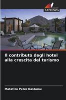 Il contributo degli hotel alla crescita del turismo (Italian Edition) 3639851692 Book Cover