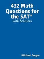 432 Math Questions for the SAT with Solutions 1435718925 Book Cover