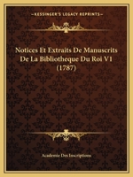 Notices Et Extraits De Manuscrits De La Bibliotheque Du Roi V1 (1787) 1166340147 Book Cover