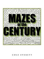 Mazes of the Century 1467063118 Book Cover