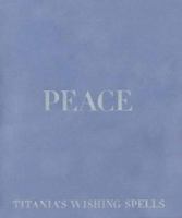 Peace (Titania's Wishing Spells) 1903845882 Book Cover