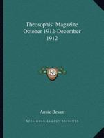 Theosophist Magazine October 1912-December 1912 0766152480 Book Cover