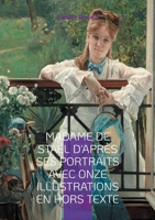 Madame de Staël d'après ses portraits avec onze illustrations en hors texte: Une exploration fascinante de la vie et de l'image de Madame de Staël à travers ses portraits d'époque (French Edition) 2322497452 Book Cover