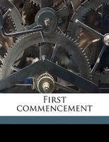 First Commencement 1175920002 Book Cover