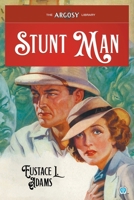 Stunt Man (Argosy Library) 1618278134 Book Cover