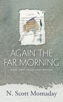 Again the Far Morning: New and Selected Poems 0826348432 Book Cover