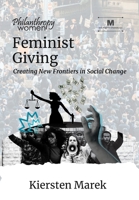 Feminist Giving: Creating New Frontiers in Social Change 1458371360 Book Cover