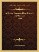A Kettos Hazassag Elevulesenek Kerdesehez (1886) 1169616615 Book Cover