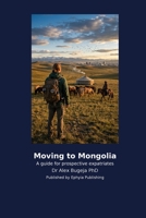 Moving to Mongolia B0H2KTN5C8 Book Cover
