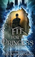 Fit For A Princess: A Deadly Bride Competition (Fit For A Crown) B0G3KP7LWC Book Cover