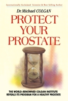 Protect Your Prostate 1896817254 Book Cover