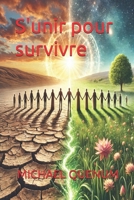 S'unir pour survivre (French Edition) B0DT7P4JQL Book Cover