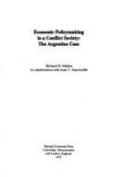 Economic Policymaking in a Conflict Society: The Argentine Case (Center for International Affairs) 0674229304 Book Cover