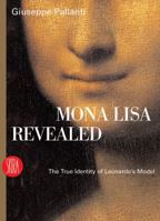 Mona Lisa Revealed: The True Identity of Leonardo's Model 8876246592 Book Cover
