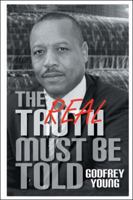 The Real Truth Must Be Told 1546200657 Book Cover