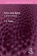Form and Spirit: A Study in Religion 1032610298 Book Cover