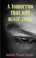 A tomorrow that will never come 9386148102 Book Cover