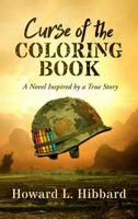 Curse of the Coloring Book: A Novel Inspired by a True Story 0985634464 Book Cover