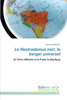 Le Nostradamus noir, le berger universel: du 3éme millénaire et le Poète du Big-Bang 6139591821 Book Cover