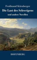 Die Last des Schweigens: und andere Novellen 1976347033 Book Cover