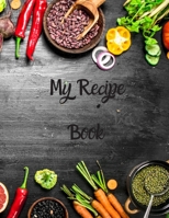 My Recipe Book: Blank Recipe Journal to Write in for Women, Food Cookbook Design, 120 places for recipes, Perfect gifts for women (126pages) 1674775350 Book Cover