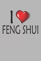 I Love Feng Shui: Blank College Ruled Lined Notebook Writing Journal 1660934214 Book Cover