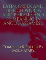 Latin, Greek and French Words and Phrases and Its Meaning in Anglo-Assamese B0BVMZB71L Book Cover