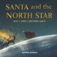 SANTA AND THE NORTH STAR (SANTA's CHRISTMAS QUEST) B0G3L3PFTC Book Cover