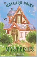 Mallard Point Mysteries B0F4P6Y1C4 Book Cover